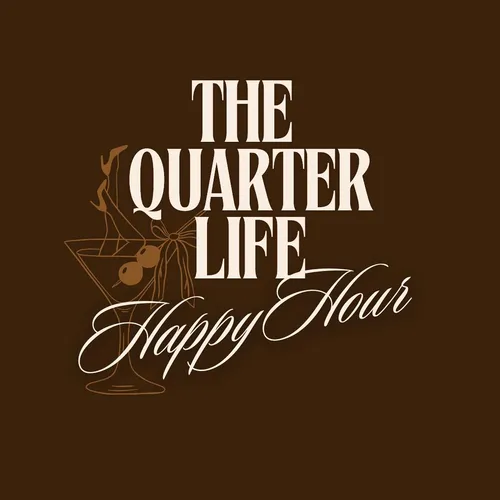 The Quarter Life Happy Hour
