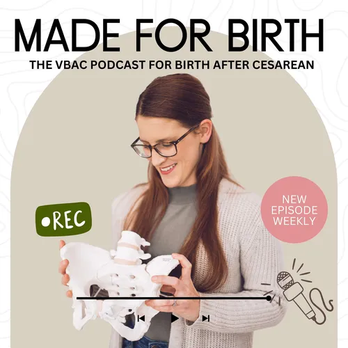 Made For Birth; The VBAC Podcast For Birth After Cesarean