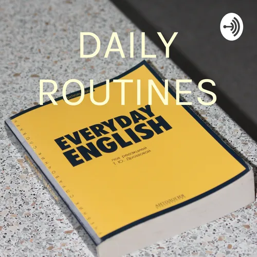 DAILY ROUTINES