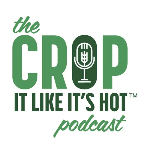 The Crop It Like It's Hot Podcast
