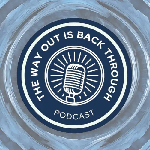 The Way Out Is Back Through