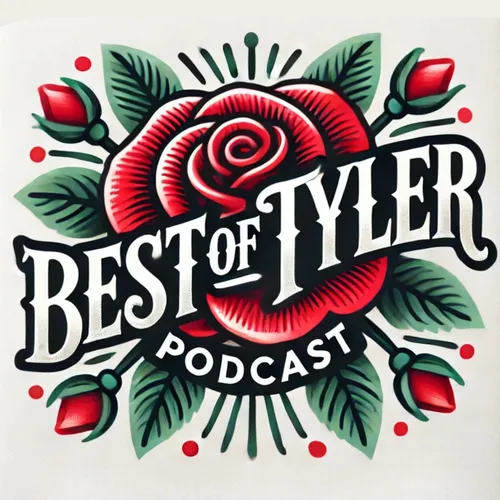 Best of Tyler Podcast