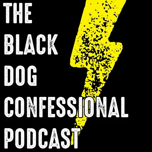The Black Dog Confessional Podcast