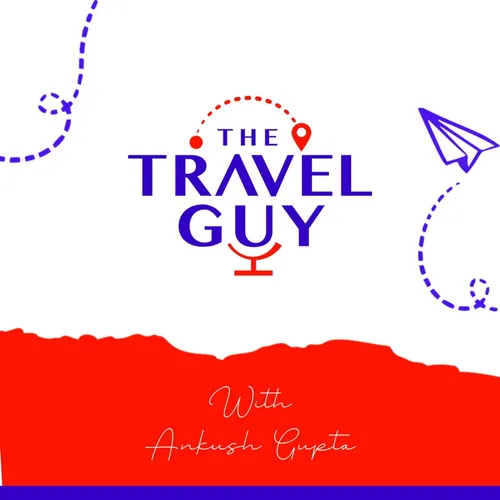 The Travel Guy w/ Ankush Gupta