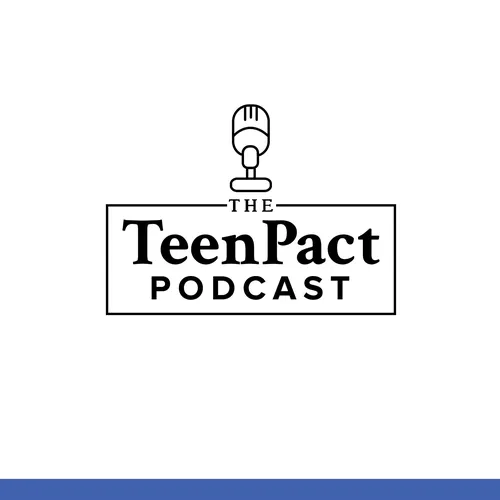 The TeenPact Podcast