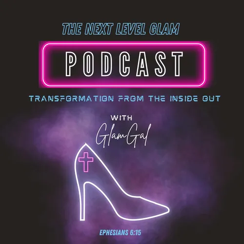 The Next Level Glam Podcast