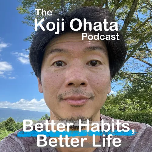 Koji Ohata - Better Habits, Better Life
