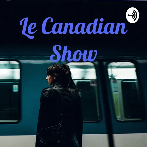 Le Canadian Show