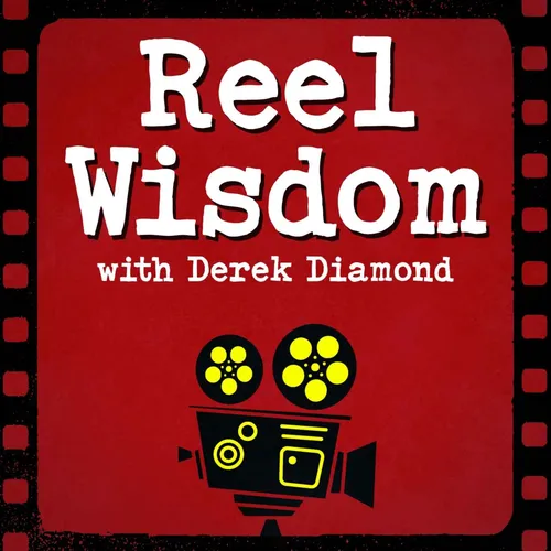 Reel Wisdom with Derek Diamond