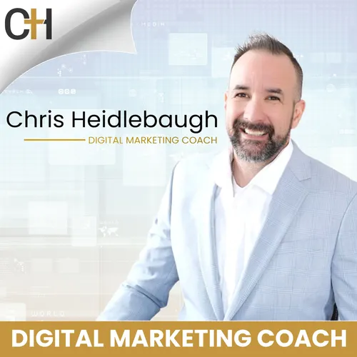 Digital Marketing Coach with Chris Heidlebaugh