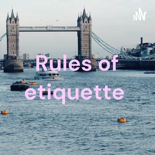 Rules of etiquette