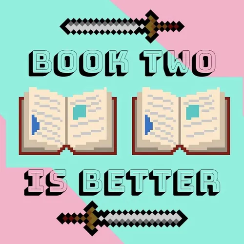 Book Two is Better