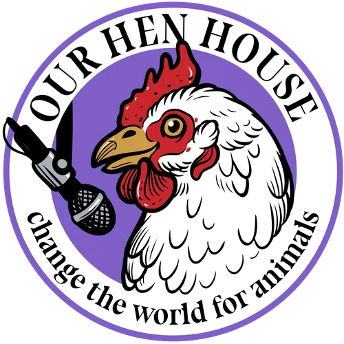 Our Hen House: Vegan & Animal Rights Movement | Stories from the Frontlines of Animal Liberation