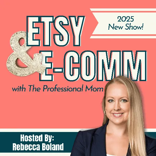 Etsy & E-Comm With The Professional Mom