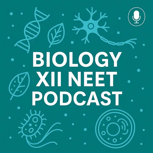 Biology XII Prep Podcast